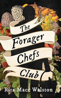 Cover image for The Forager Chefs Club