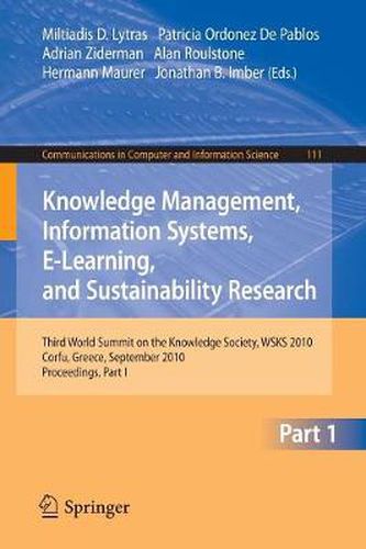 Cover image for Knowledge Management, Information Systems, E-Learning, and Sustainability Research: Third World Summit on the Knowledge Society, WSKS 2010, Corfu, Greece, September 22-24, 2010, Proceedings, Part I