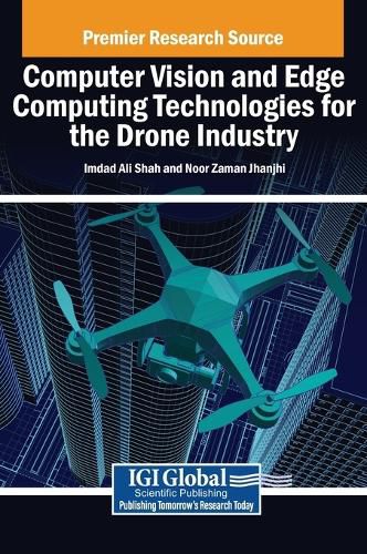 Cover image for Computer Vision and Edge Computing Technologies for the Drone Industry