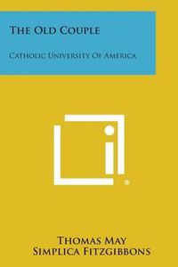 Cover image for The Old Couple: Catholic University of America