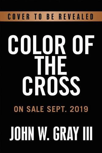 Color of the Cross: Race, Politics, and the Business of Salvation