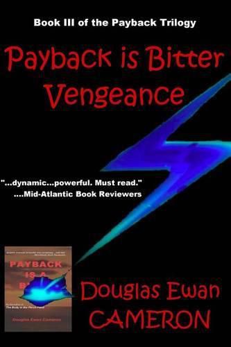 Cover image for Payback is Bitter Vengeance: Book III of the Payback Trilogy