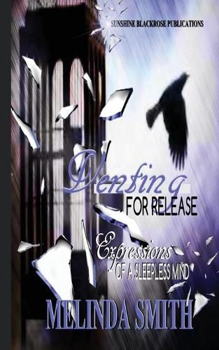 Cover image for Venting For Release: Expressions of a Sleepless Mind