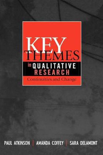 Key Themes in Qualitative Research: Continuities and Changes