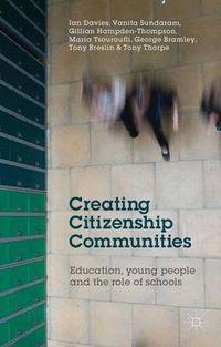 Cover image for Creating Citizenship Communities: Education, Young People and the Role of Schools