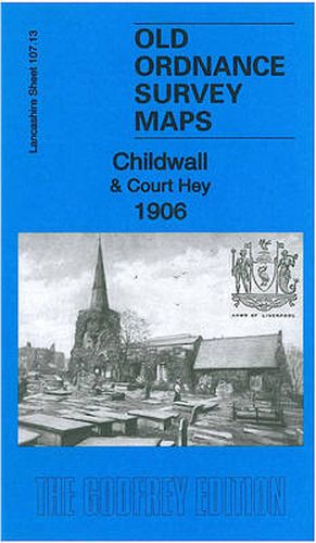 Cover image for Childwall & Court Hey 1906: Lancashire Sheet 107.13