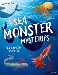 Cover image for Readerful Independent Library: Oxford Reading Level 11: Sea Monster Mysteries
