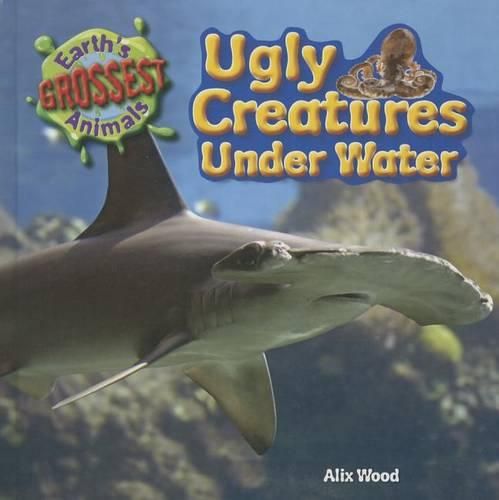 Cover image for Ugly Creatures Under Water