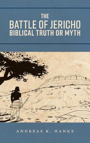 Cover image for The Battle of Jericho: Biblical Truth or Myth