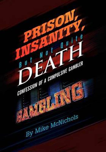 Cover image for Prison, Insanity, But Not Quite Death