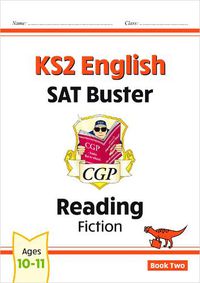 Cover image for KS2 English Reading SAT Buster: Fiction - Book 2 (for the 2023 tests)