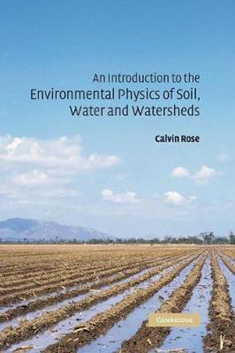 Cover image for An Introduction to the Environmental Physics of Soil, Water and Watersheds