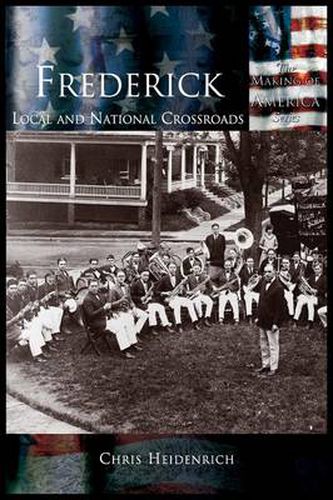Cover image for Frederick: Local and National Crossroads