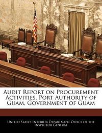 Cover image for Audit Report on Procurement Activities, Port Authority of Guam, Government of Guam