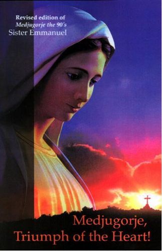 Cover image for Medjugorje, Triumph of the Heart: Revised Edition of Medjugorje, the 90s