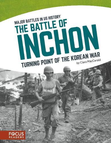 Major Battles in US History: The Battle of Inchon