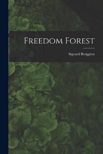 Cover image for Freedom Forest