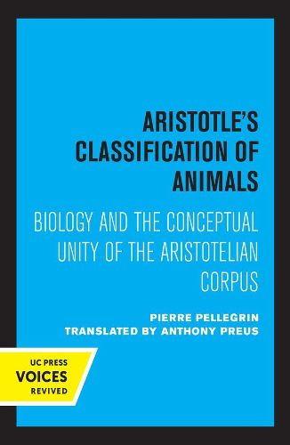 Cover image for Aristotle's Classification of Animals: Biology and the Conceptual Unity of the Aristotelian Corpus