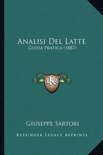 Cover image for Analisi del Latte: Guida Pratica (1887)