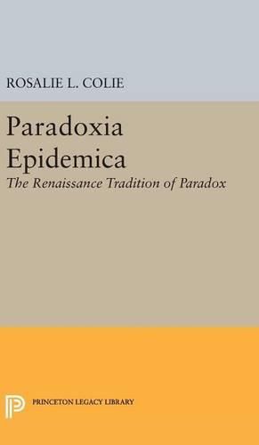 Cover image for Paradoxia Epidemica: The Renaissance Tradition of Paradox