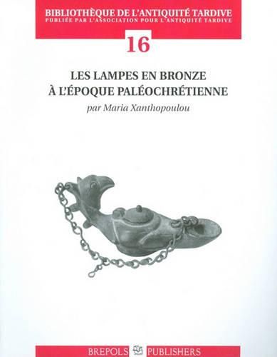 Cover image for Les Lampes En Bronze A L'Epoque Paleochretienne