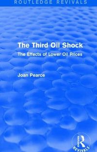 Cover image for The Third Oil Shock: The Effects of Lower Oil Prices