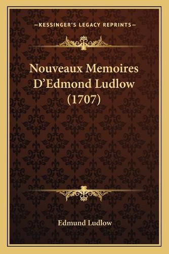 Nouveaux Memoires Da Acentsacentsa A-Acentsa Acentsedmond Ludlow (1707)