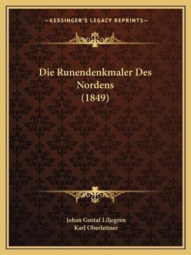 Die Runendenkmaler Des Nordens (1849)