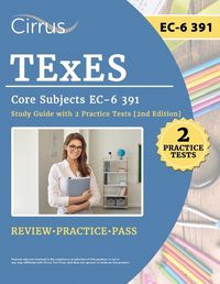 Cover image for TExES Core Subjects EC-6 391 Study Guide with 2 Practice Tests