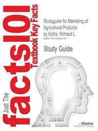 Cover image for Studyguide for Marketing of Agricultural Products by Kohls, Richard L., ISBN 9780130105844