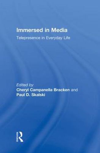 Cover image for Immersed in Media: Telepresence in Everyday Life