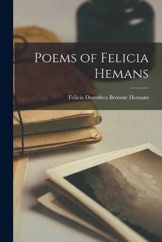 Cover image for Poems of Felicia Hemans