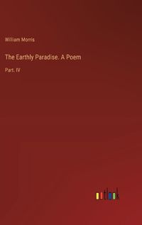 Cover image for The Earthly Paradise. A Poem