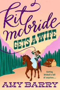 Cover image for Kit Mcbride Gets A Wife