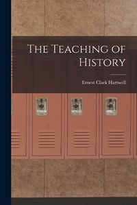 Cover image for The Teaching of History