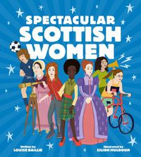 Cover image for Spectacular Scottish Women