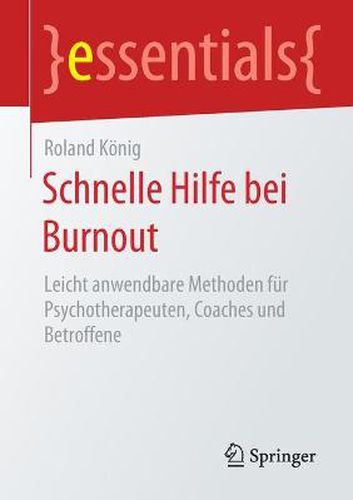 Cover image for Schnelle Hilfe bei Burnout: Leicht anwendbare Methoden fur Psychotherapeuten, Coaches und Betroffene