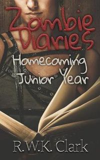 Cover image for Zombie Diaries Homecoming Junior Year: The Mavis Saga