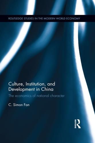 Cover image for Culture, Institution, and Development in China: The economics of national character