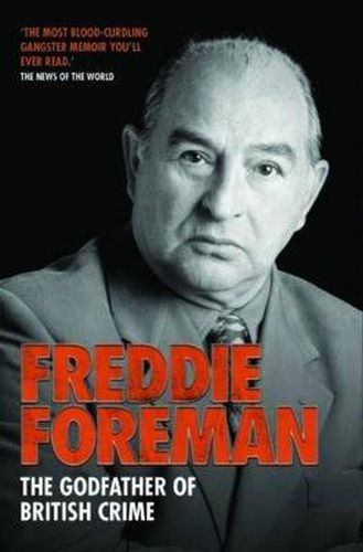 Cover image for Freddie Foreman: The Godfather of British Crime