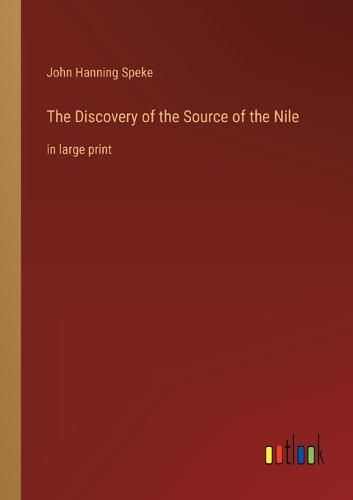 Cover image for The Discovery of the Source of the Nile