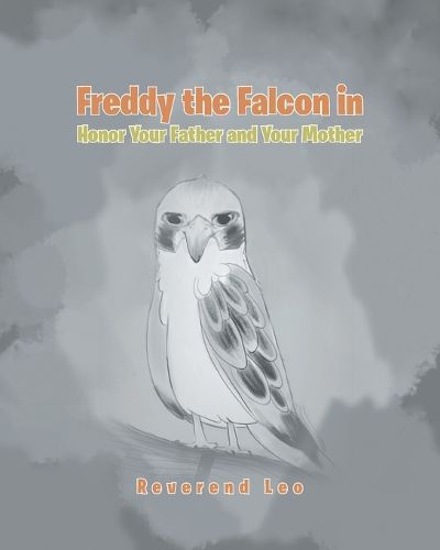 Cover image for FREDDY THE FALCON in Honor Your Father and Your Mother