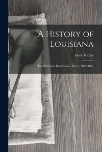 Cover image for A History of Louisiana