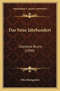 Cover image for Das Neue Jahrhundert: Giordano Bruno (1900)