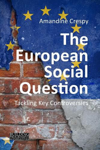 Cover image for The European Social Question: Tackling Key Controversies