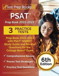 Cover image for PSAT Prep Book 2022-2023 with 3 Practice Tests: PSAT NSMQT Study Guide and Review Questions for the College Board Exam [6th Edition]