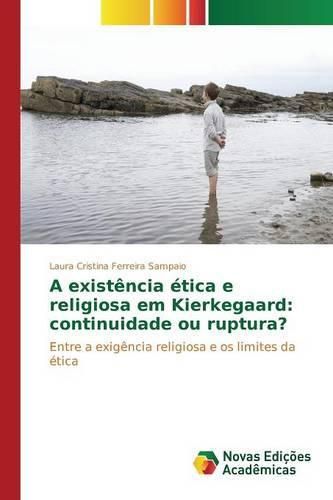 Cover image for A Existencia Etica E Religiosa Em Kierkegaard