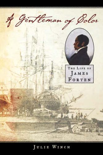 Cover image for A Gentleman of Color: The Life of James Forten