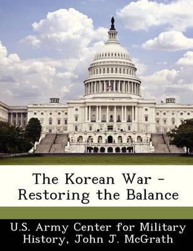 Cover image for The Korean War - Restoring the Balance