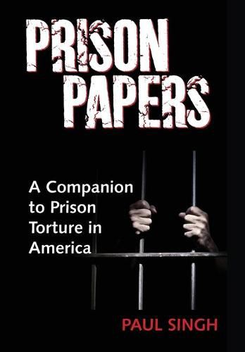 Prison Papers: A Companion to Prison Torture in America